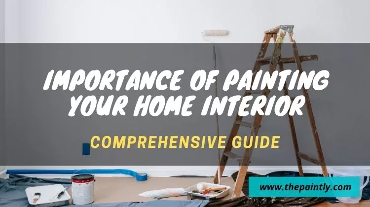 Benefits of Painting your Home