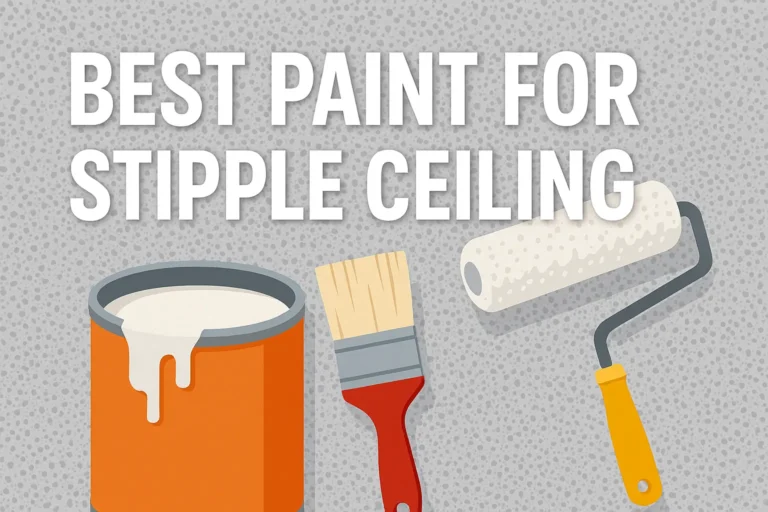 Best paint for stipple ceiling