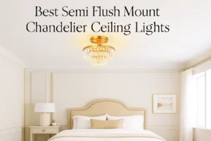 BEST SEMI FLUSH MOUNT CHANDELIER CEILING LIGHTS